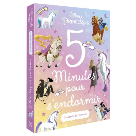 5 minutes pour s'endormir : Disney Princesses : licornes et chevaux