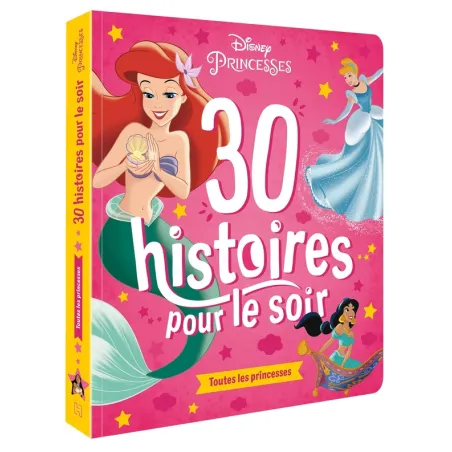 Disney Princesses : 30 histoires pour le soir toutes les princesses