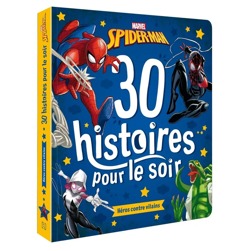 30 histoires pour le soir : Spider-Man : héros contre vilains - Marvel - Disney Hachette - Grand format - ravate.com...