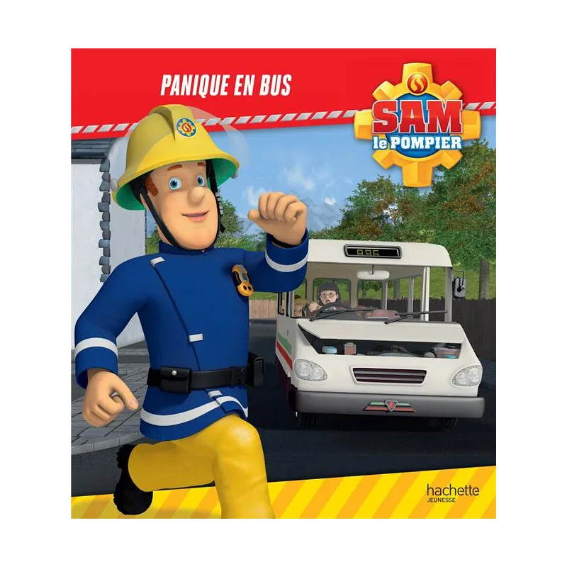 Sam le pompier : panique en bus - Collectif - Hachette Jeunesse - Grand format - ravate.com librairie reunion