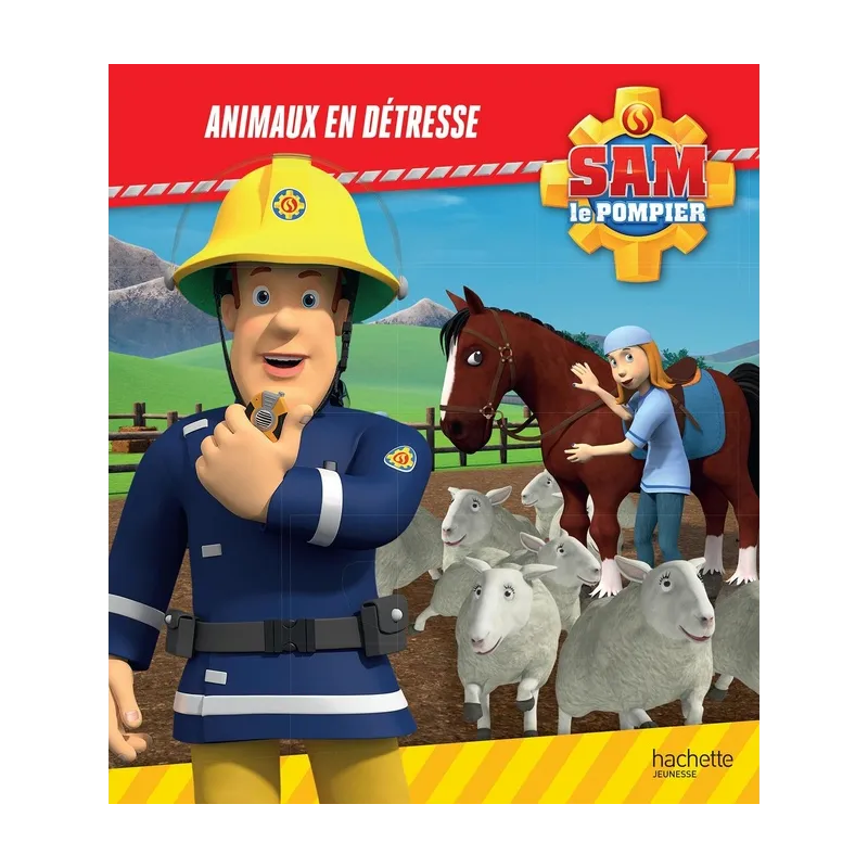 Sam le pompier : animaux en détresse - Collectif - Hachette Jeunesse - Grand format - ravate.com librairie reunion