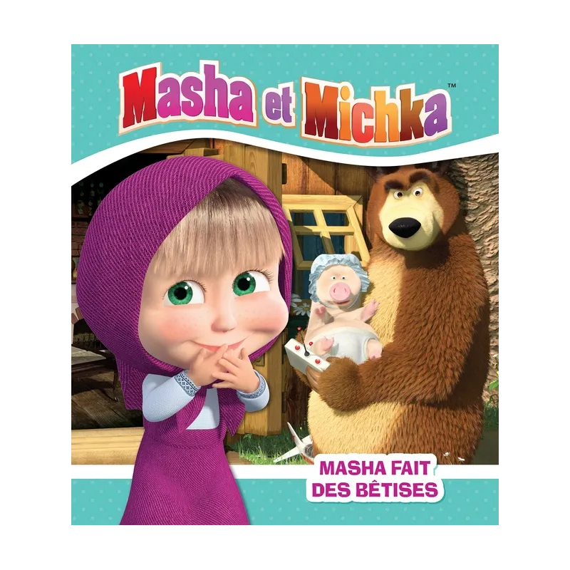 Masha et Michka : Masha fait des bêtises - Collectif - Hachette Jeunesse - Grand format - ravate.com librairie reunion