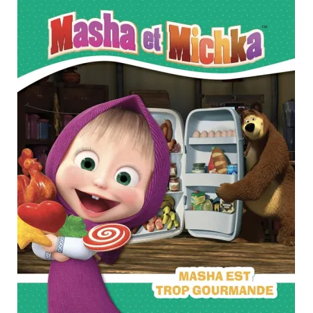 Masha et Michka : Masha est trop gourmande