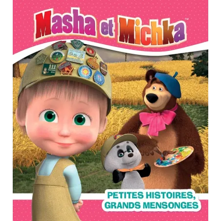 Masha et Michka : petites histoires, grands mensonges