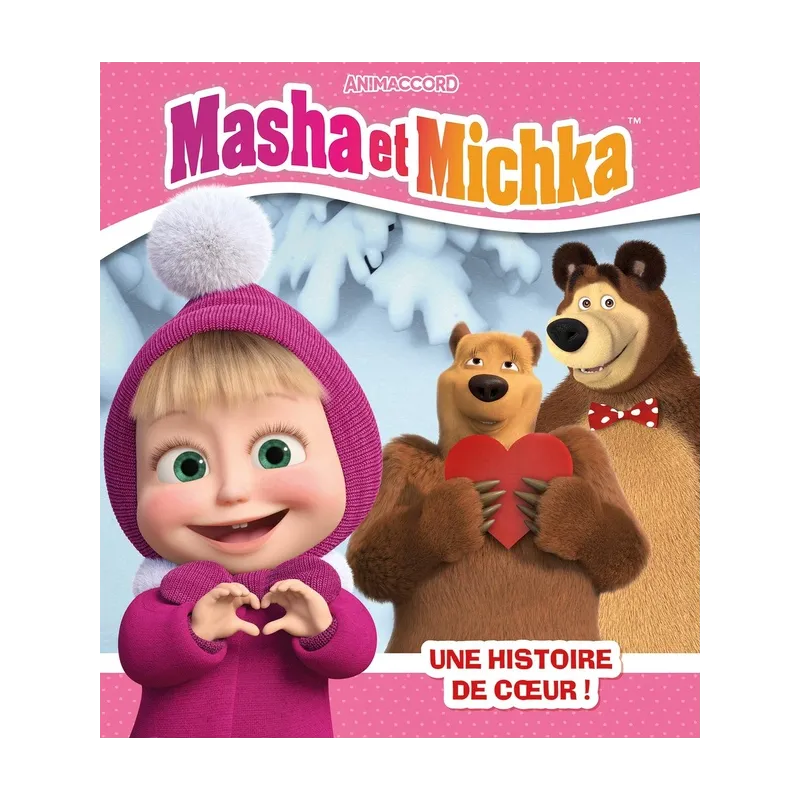 Masha et Michka : une histoire de coeur ! - Collectif - Hachette Jeunesse - Grand format - ravate.com librairie reunion