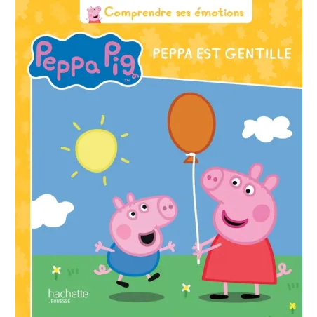 Comprendre ses émotions : Peppa Pig : Peppa est gentille