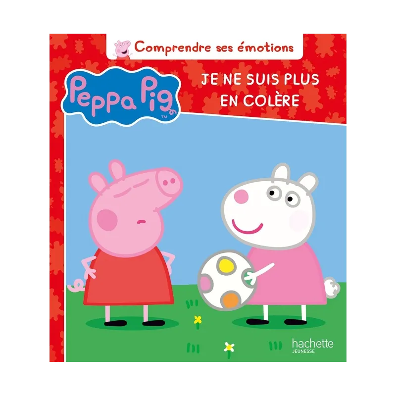 Les émotions de Peppa ; je ne suis plus en colère - Collectif - Hachette Jeunesse - Grand format - ravate.com librairie reunion