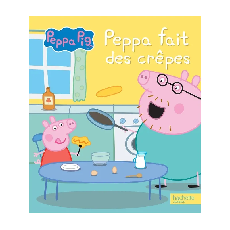 Peppa Pig : Peppa fait des crêpes - Collectif - Hachette Jeunesse - Grand format - ravate.com librairie reunion