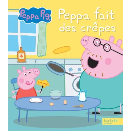 Peppa Pig : Peppa fait des crêpes