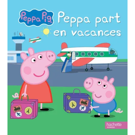 Peppa Pig : Peppa part en vacances