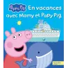 Peppa Pig : En vacances avec Mamy et Papy Pig - Collectif - Hachette Jeunesse - Grand format - ravate.com librairie reunion
