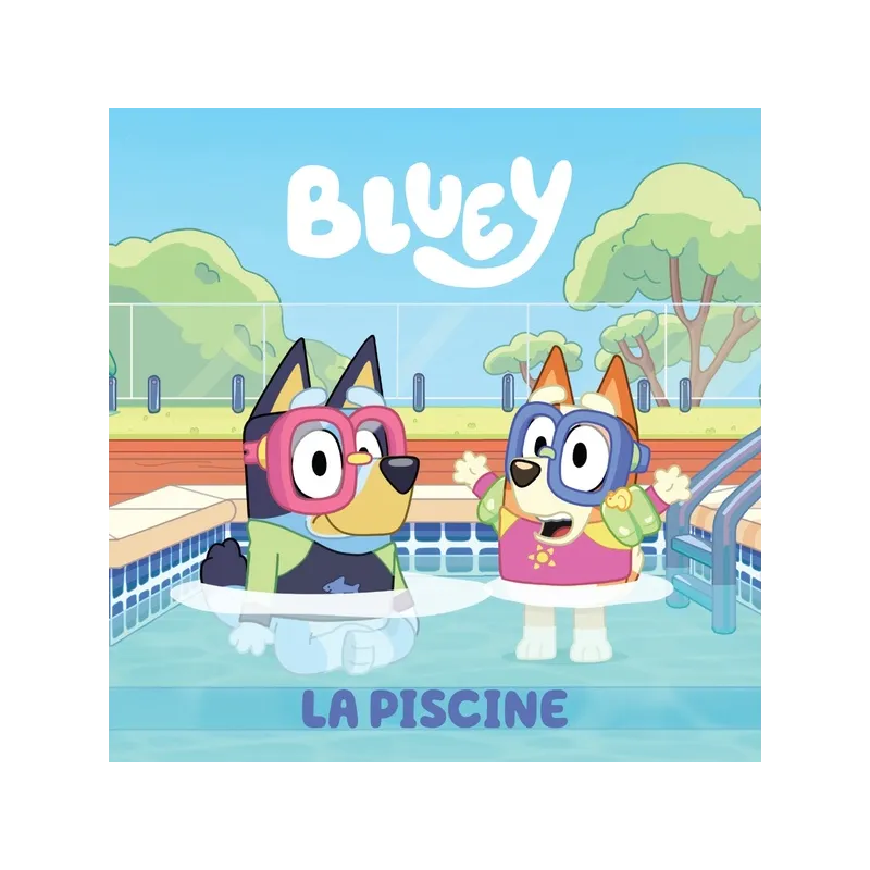 Bluey : la piscine - Collectif - Hachette Jeunesse - Grand format - ravate.com librairie reunion