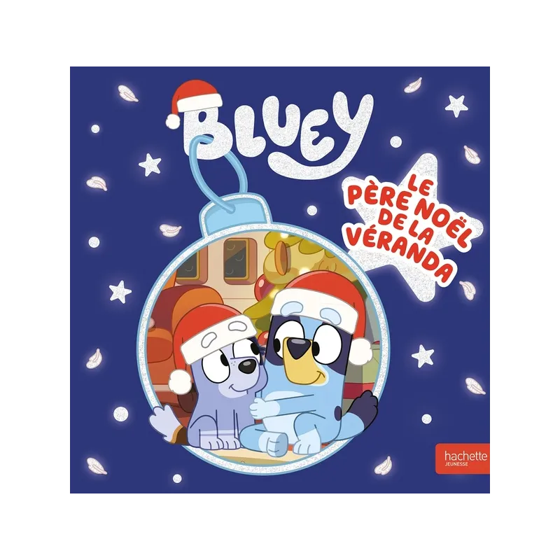 Bluey : Le Père Noël de la Véranda - Collectif - Hachette Jeunesse - Grand format - ravate.com librairie reunion
