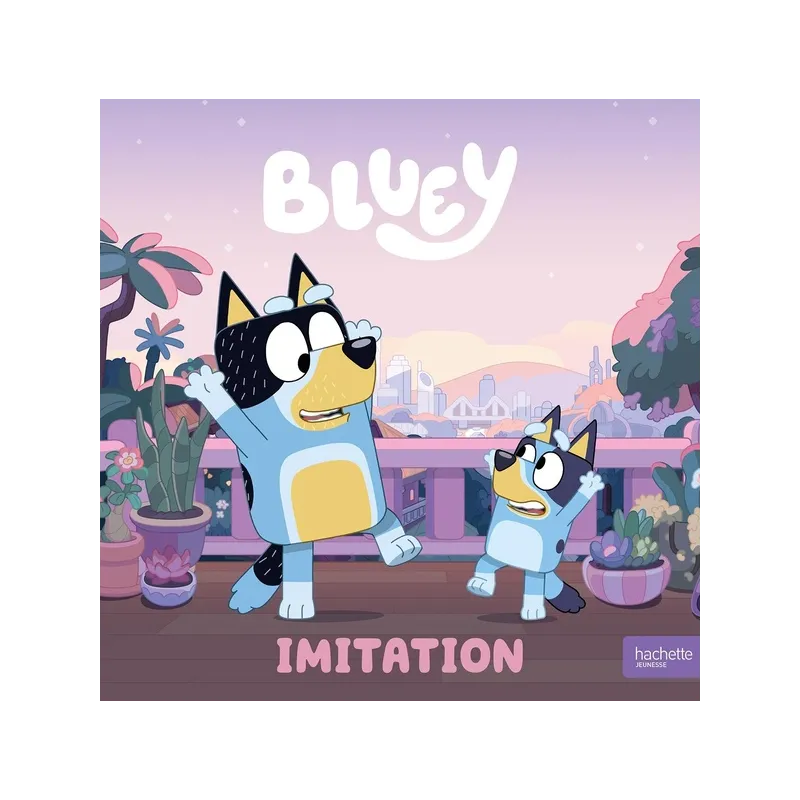 Bluey : Imitation - Collectif - Hachette Jeunesse - Grand format - ravate.com librairie reunion