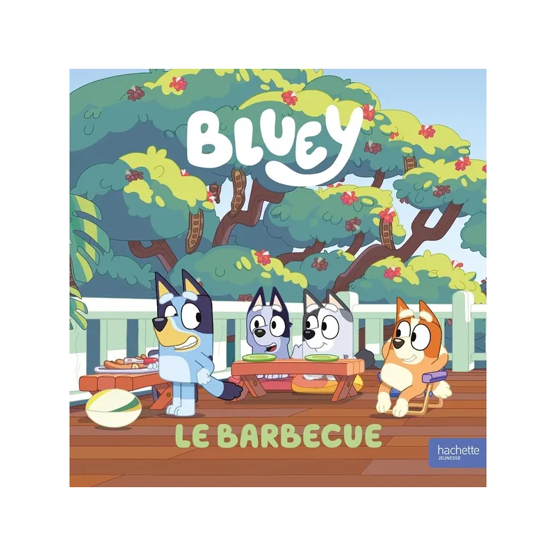 Bluey : Le barbecue - Collectif - Hachette Jeunesse - Grand format - ravate.com librairie reunion
