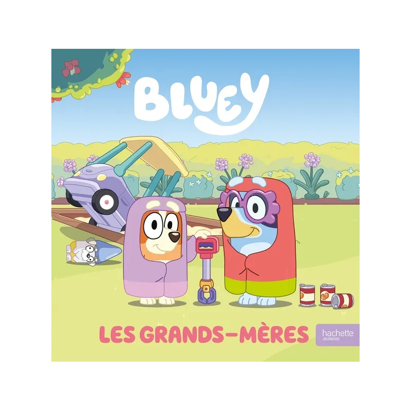 Bluey : Les grands-mères - Collectif - Hachette Jeunesse - Grand format - ravate.com librairie reunion