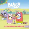 Bluey : Les grands-mères - Collectif - Hachette Jeunesse - Grand format - ravate.com librairie reunion