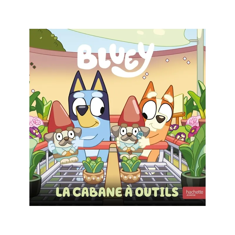 Bluey : La cabane à outils - Collectif - Hachette Jeunesse - Grand format - ravate.com librairie reunion