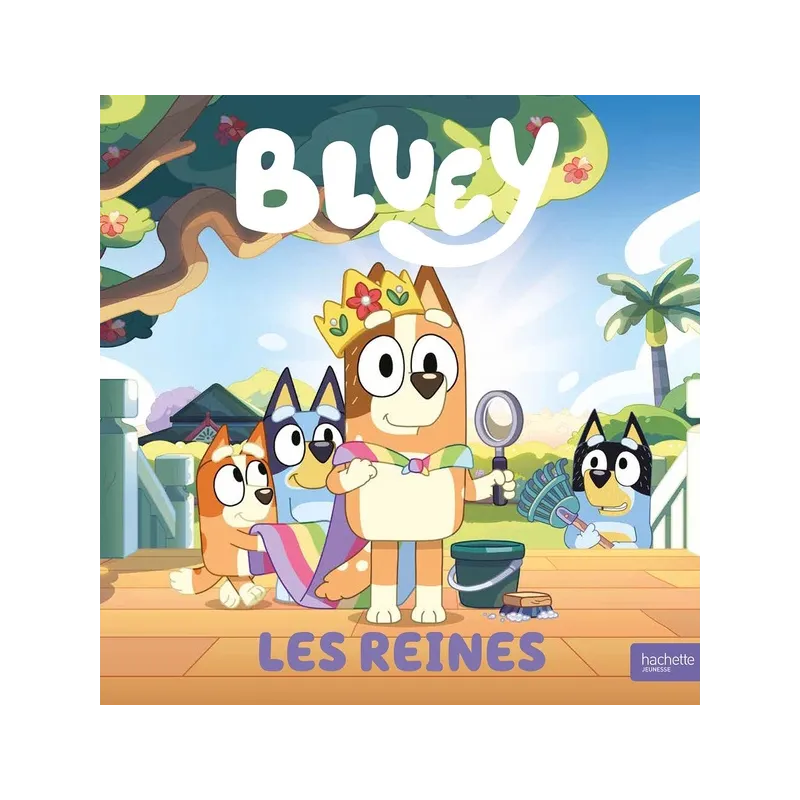 Bluey : Les reines - Collectif - Hachette Jeunesse - Grand format - ravate.com librairie reunion