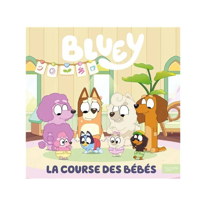 Bluey : La course des bébés - Collectif - Hachette Jeunesse - Grand format - ravate.com librairie reunion