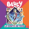 Bluey : Le conte de fées - Collectif - Hachette Jeunesse - Grand format - ravate.com librairie reunion