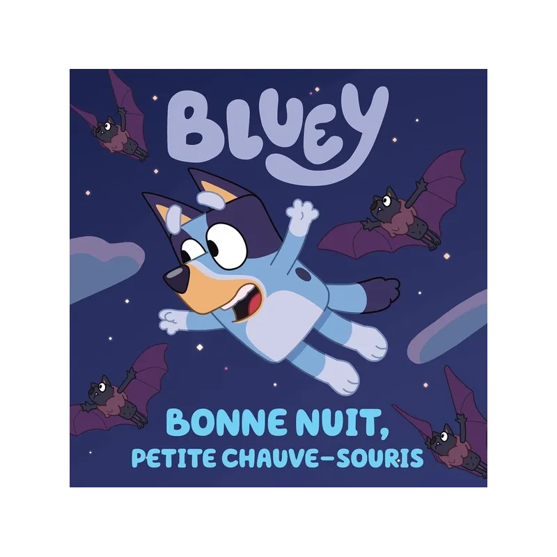 Bluey : bonne nuit, petite chauve-souris - Collectif - Hachette Jeunesse - Grand format - ravate.com librairie reunion
