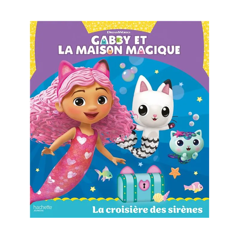 Gabby et la maison magique : La croisière des sirènes - Collectif - Hachette Jeunesse - Grand format - ravate.com librairie...
