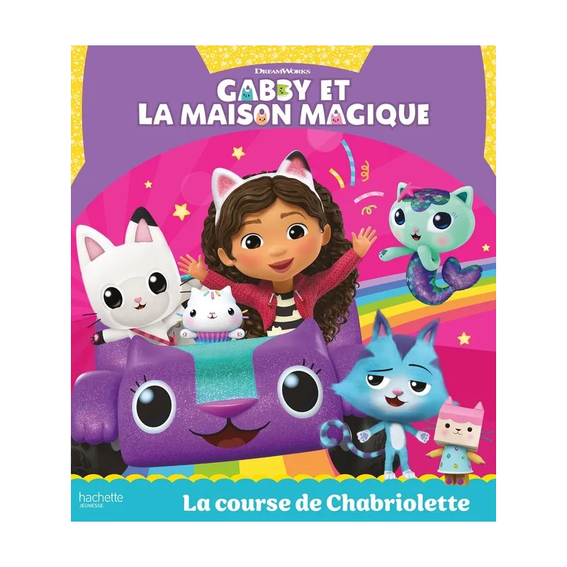 Gabby et la maison magique : La course de Chabriolette - Collectif - Hachette Jeunesse - Grand format - ravate.com librairie...
