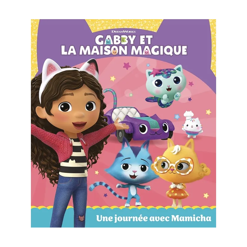 Gabby et la maison magique : Une journée avec Mamicha - Collectif - Hachette Jeunesse - Grand format - ravate.com librairie...