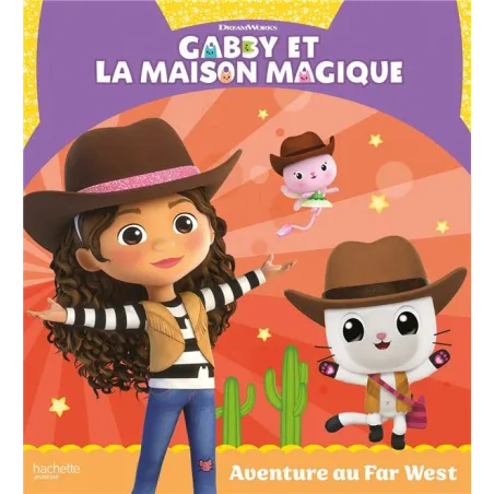 Gabby et la maison magique : Aventure au Far West