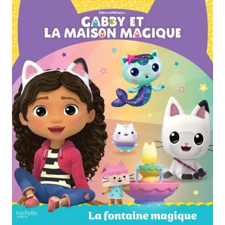 Gabby et la maison magique : La fontaine magique