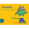 Crocolou aime faire le grand - Ophélie Texier - Actes Sud Jeunesse - Grand format - ravate.com librairie reunion