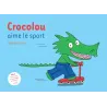 Crocolou aime le sport - Ophélie Texier - Actes Sud Jeunesse - Grand format - ravate.com librairie reunion