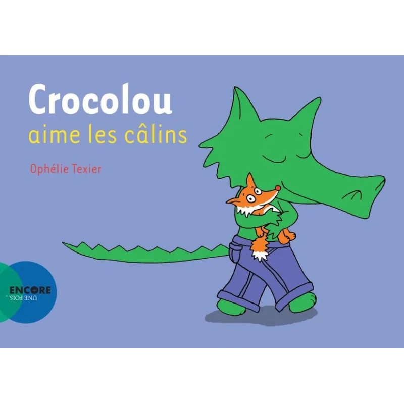 Crocolou aime les câlins - Ophélie Texier - Actes Sud Jeunesse - Grand format - ravate.com librairie reunion