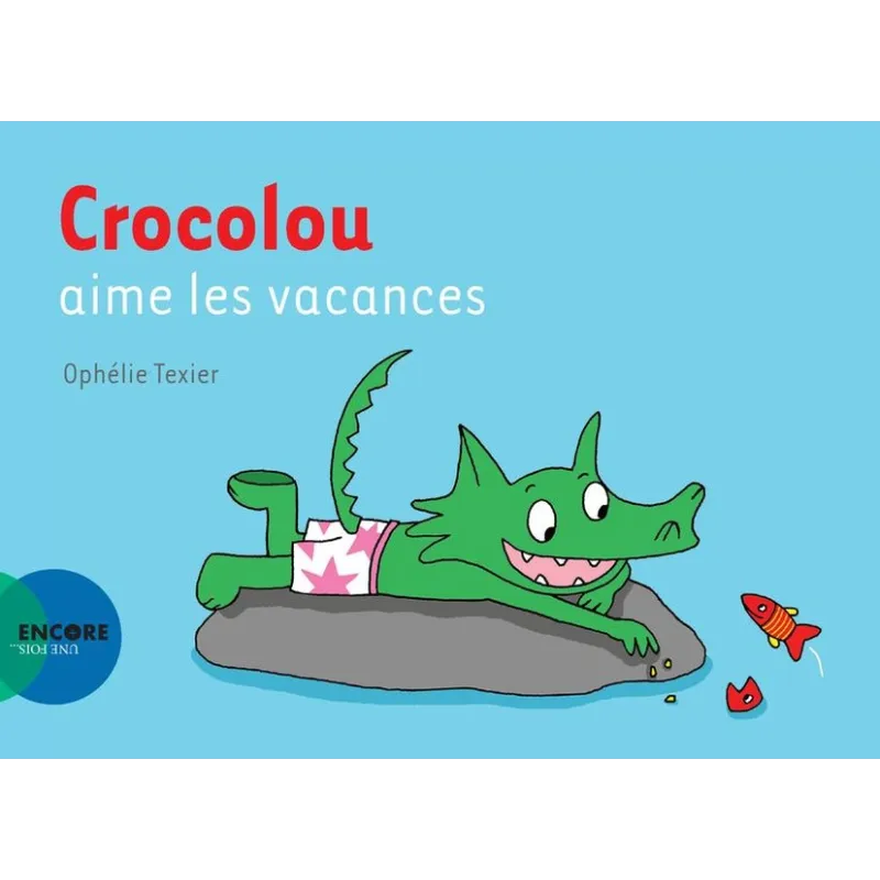 Crocolou aime les vacances - Ophélie Texier - Actes Sud Jeunesse - Grand format - ravate.com librairie reunion
