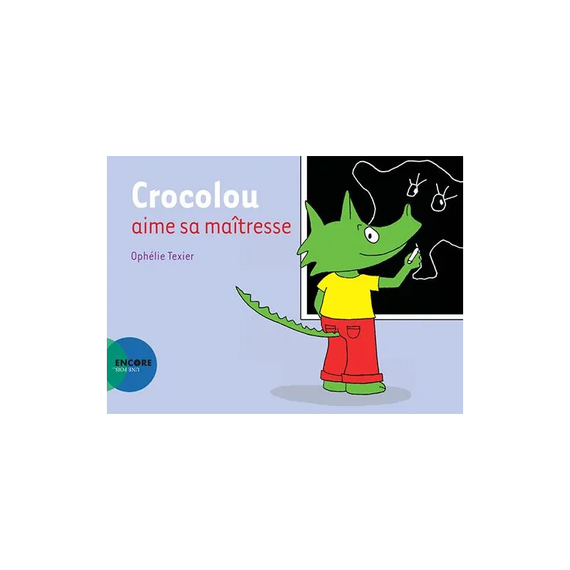 Crocolou aime sa maîtresse - Ophélie Texier - Actes Sud Jeunesse - Grand format - ravate.com librairie reunion
