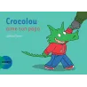 Crocolou aime son papa - Ophélie Texier - Actes Sud Jeunesse - Grand format - ravate.com librairie reunion