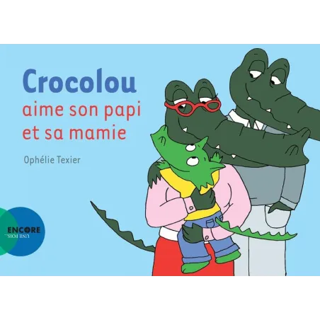 Crocolou aime son papi et sa mamie