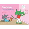 Crocolou fait des bêtises - Ophélie Texier - Actes Sud - Grand format - ravate.com librairie reunion