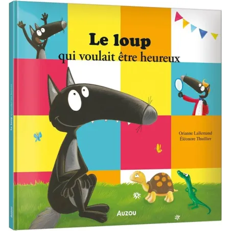 Le Loup qui voulait être heureux