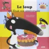 Le loup qui fêtait son anniversaire - Orianne Lallemand, Eléonore Thuillier - Auzou - Grand format - ravate.com librairie...