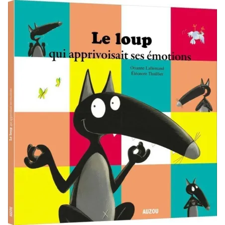 Le Loup qui apprivoisait ses émotions