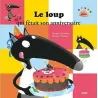 Le loup qui fêtait son anniversaire - Orianne Lallemand, Eléonore Thuillier - Auzou - Grand format - ravate.com librairie...