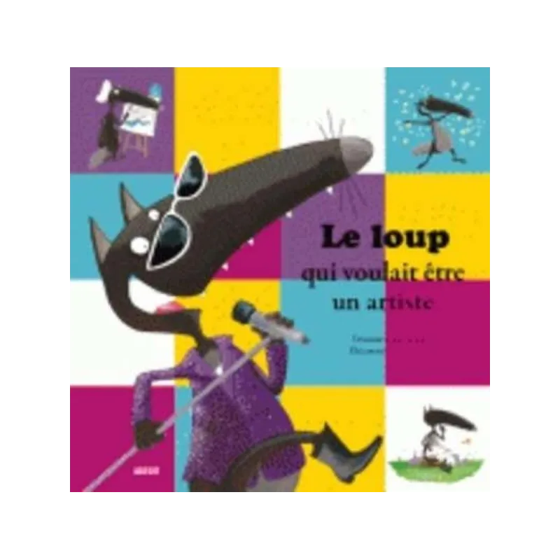 Le loup qui voulait être un artiste - Orianne Lallemand, Eléonore Thuillier - Auzou - Grand format - ravate.com librairie...
