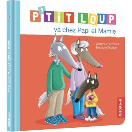 P'tit Loup va chez papi et mamie