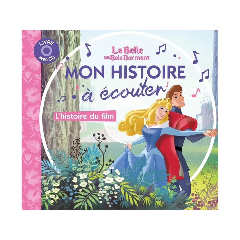 La Belle au Bois Dormant : mon histoire à écouter - Disney - Disney Hachette - Livre + CD Audio - ravate.com librairie reunion