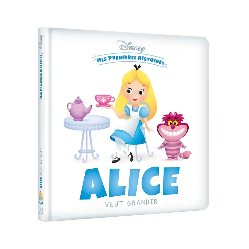 Mes premières histoires : Alice veut grandir - Disney - Disney Hachette - Grand format - ravate.com librairie reunion