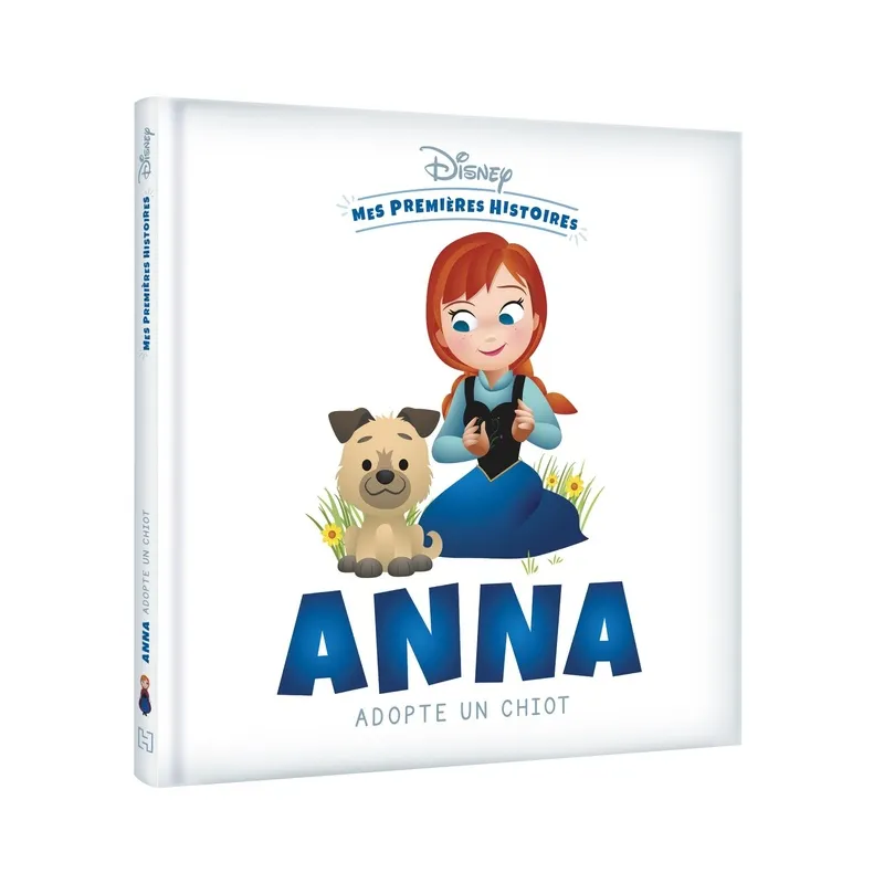 Mes premières histoires : Anna adopte un chiot - Disney - Disney Hachette - Grand format - ravate.com librairie reunion