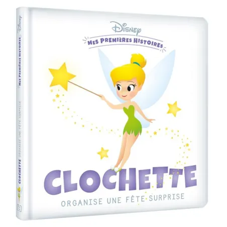 Mes premières histoires : Clochette organise une fête surprise