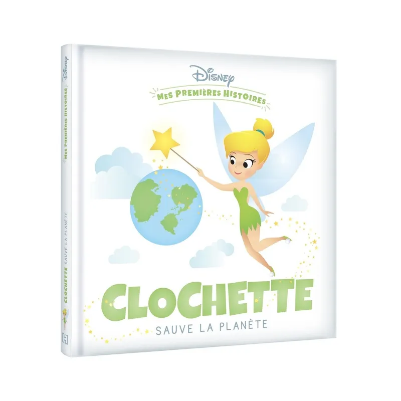 Mes premières histoires : Clochette sauve la planète - Disney - Disney Hachette - Grand format - ravate.com librairie reunion